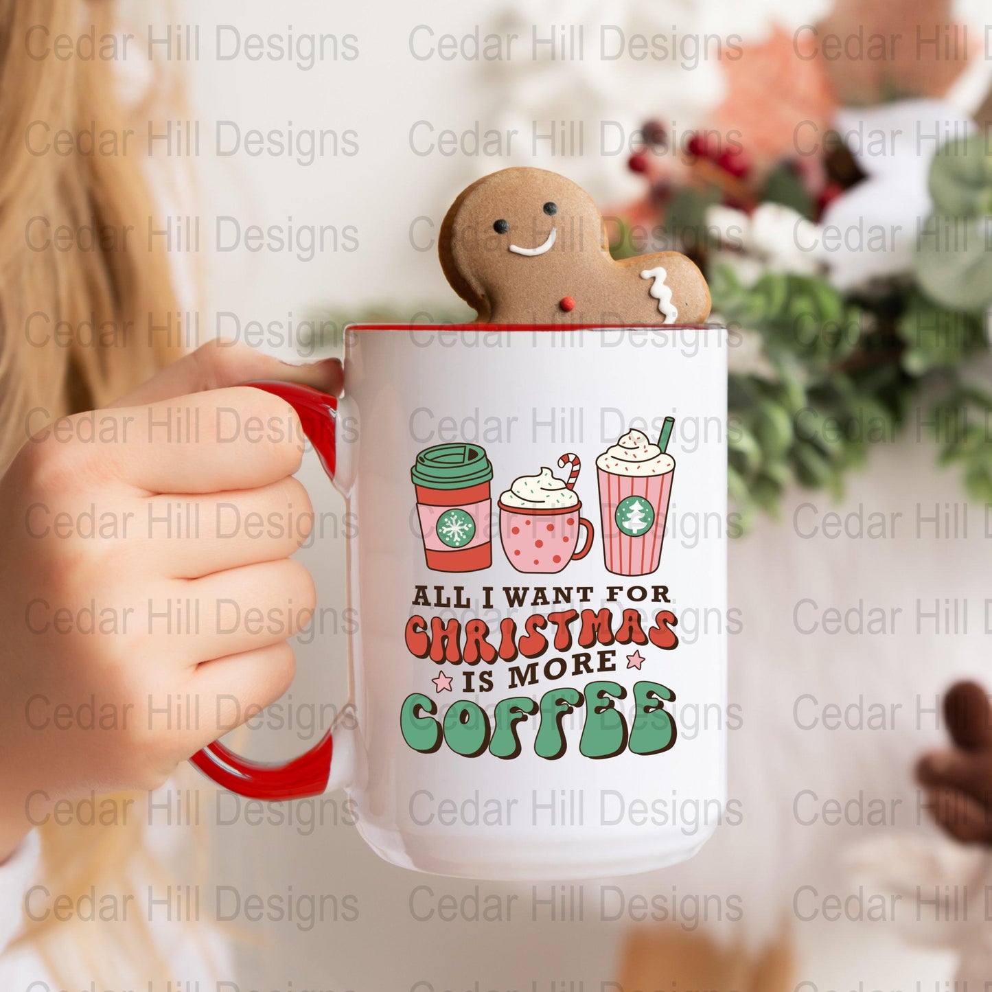 All I Want For Christmas Is More Coffee Christmas Coffee Mug