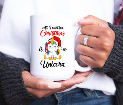 All I want for Christmas Is a Unicorn Christmas Coffee Mug | Festive Holiday Mug | Christmas Gift | Cute Christmas Mug | Unicorn Mug