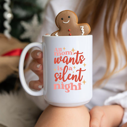 All Mom Wants is a Silent Night Funny Christmas Coffee Mug | Festive Holiday Mug | Mom Christmas Gift | Cute Mug for Mom | Retro Style Mug