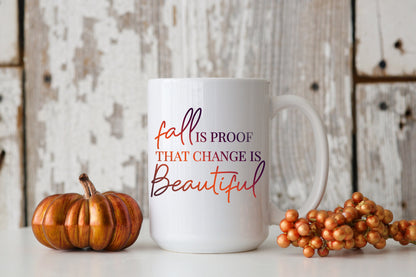 Fall is Proof Coffee Mug, Fall Tea Mug, Sublimation mug