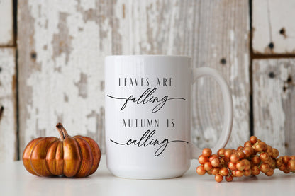 Leaves are Falling Autumn is Calling Mug, Fall Coffee/Tea Mug, 15 oz Sublimation Mug