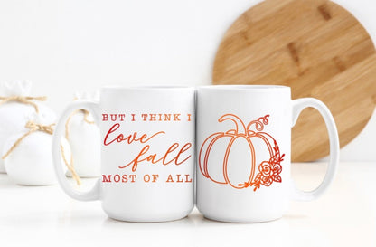 But I think I love Fall Most Double Sided Mug, Fall Double Sided Coffee/Tea Mug, Autumn, 15oz Sublimation Mug