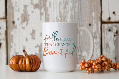 Fall is Proof Coffee Mug, Fall Tea Mug, Sublimation mug