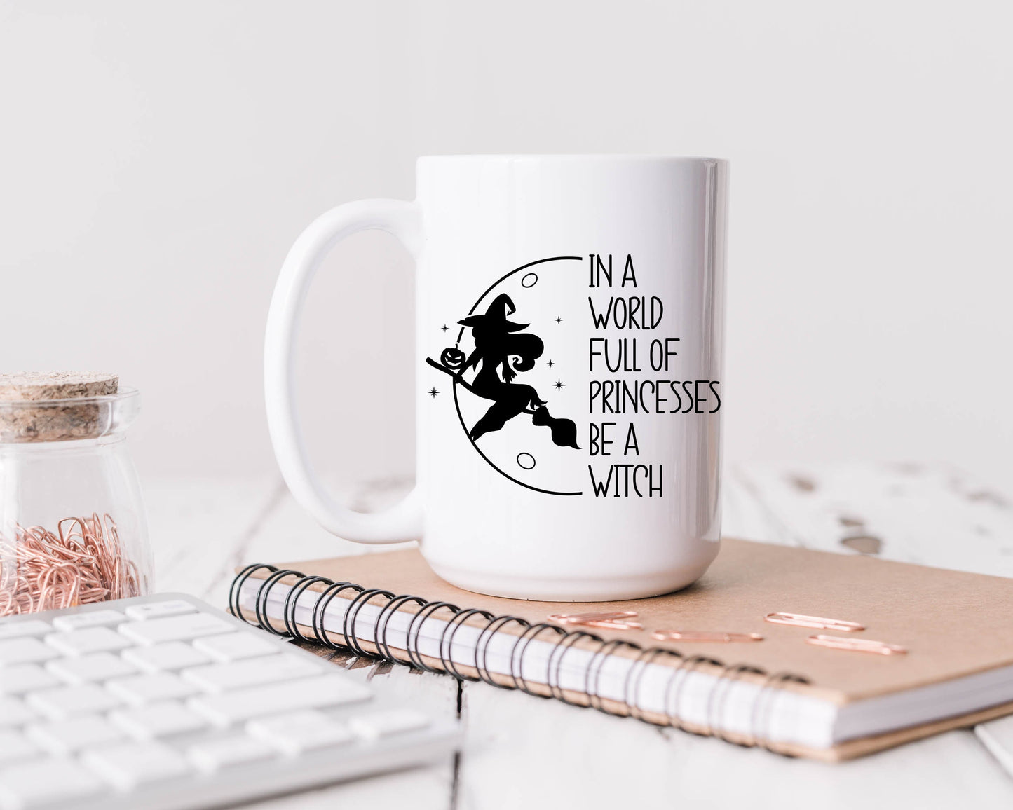 In a World Full of Princesses be a Witch! Halloween Coffee Mug | Halloween Tea Mug | Personalized Mug