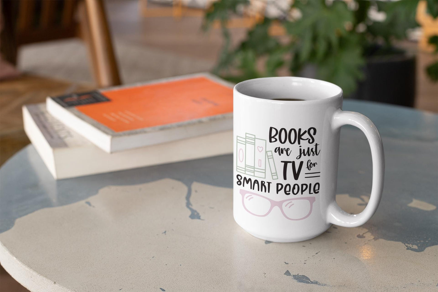 Books Are Just TV For Smart People Mug