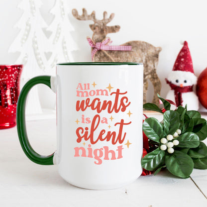 All Mom Wants is a Silent Night Funny Christmas Coffee Mug | Festive Holiday Mug | Mom Christmas Gift | Cute Mug for Mom | Retro Style Mug