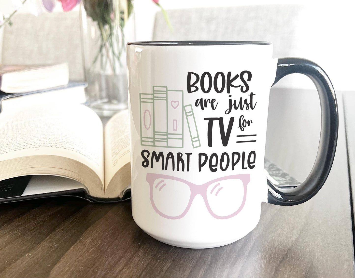 Books Are Just TV For Smart People Mug
