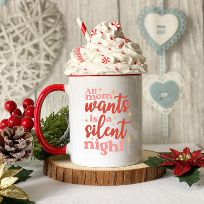 All Mom Wants is a Silent Night Funny Christmas Coffee Mug | Festive Holiday Mug | Mom Christmas Gift | Cute Mug for Mom | Retro Style Mug