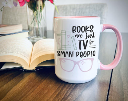 Books Are Just TV For Smart People Mug