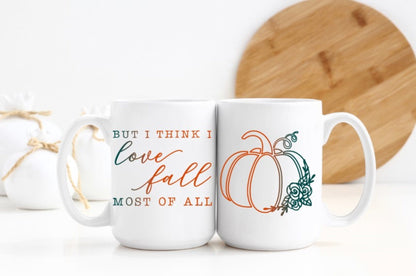 But I think I love Fall Most Double Sided Mug, Fall Double Sided Coffee/Tea Mug, Autumn, 15oz Sublimation Mug