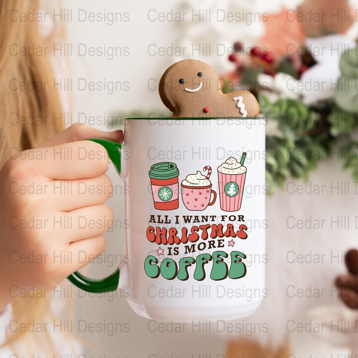 All I Want For Christmas Is More Coffee Christmas Coffee Mug